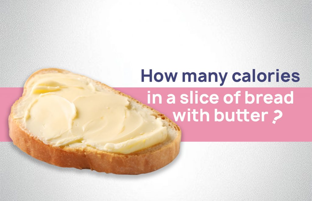 how many calories in a slice of bread with butter