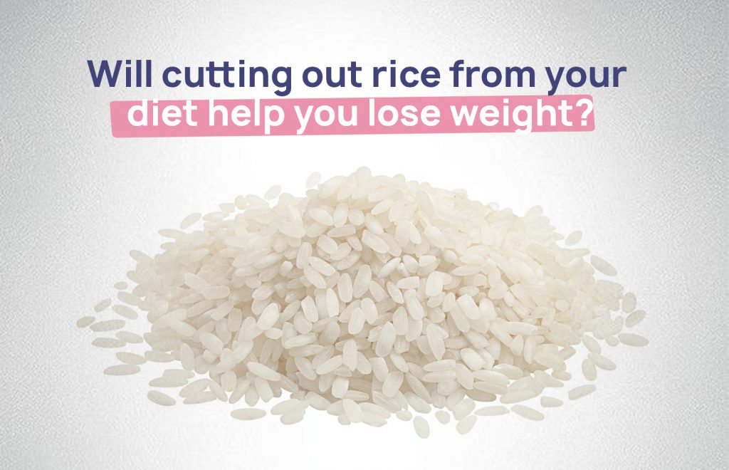 cutting out rice from your diet 