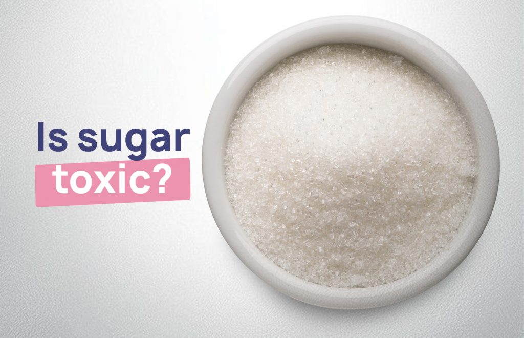  Is sugar toxic?