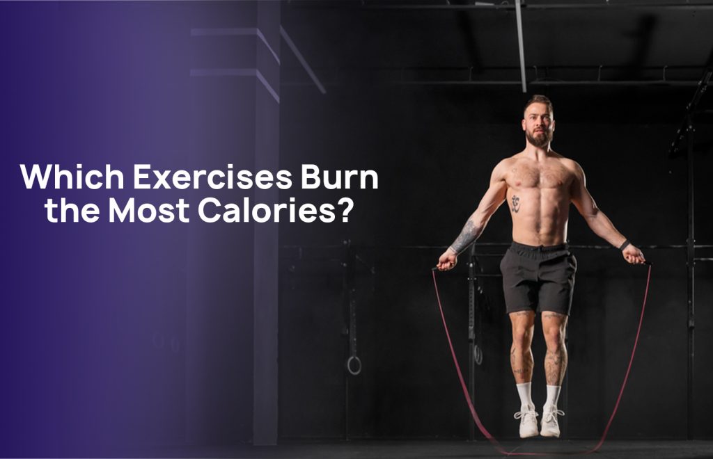 Exercises Burn the Most Calories