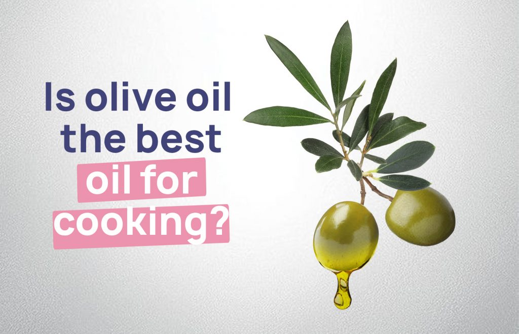 is olive oil the best oil for cooking